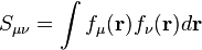 S_{\mu\nu} = \int f_{\mu}(\mathbf{r}) f_{\nu}(\mathbf{r}) d\mathbf{r}