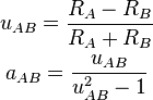 u_{AB} = \frac{R_A-R_B}{R_A+R_B}

a_{AB} = \frac{u_{AB}}{u_{AB}^2-1}