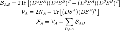\mathcal{B}_{AB} = 2\mathrm{Tr}\left[(D^{\alpha} S^A)(D^{\alpha} S^B)^T + (D^{\beta} S^A)(D^{\beta} S^B)^T \right]

\mathcal{V}_A = 2 N_A - \mathrm{Tr}\left[ (D S^A)(D S^A)^T \right]

\mathcal{F}_A = \mathcal{V}_A - \sum_{B \neq A} \mathcal{B}_{AB}