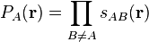 P_A(\mathbf{r}) = \prod_{B\neq A} s_{AB}(\mathbf{r})