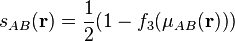s_{AB}(\mathbf{r}) = \frac{1}{2}(1-f_3(\mu_{AB}(\mathbf{r})))