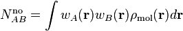 N^{\text{no}}_{AB} = \int w_A(\mathbf{r}) w_B(\mathbf{r}) \rho_{\text{mol}}(\mathbf{r}) d\mathbf{r}