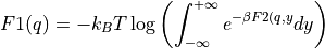 F1(q) = -k_B T \log\left( \int_{-\infty}^{+\infty} e^{-\beta F2(q,y}dy \right)